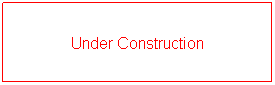 Text Box: Under Construction
